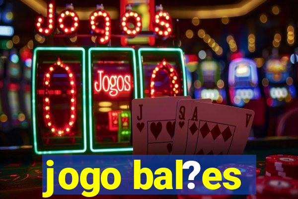 jogo bal?es