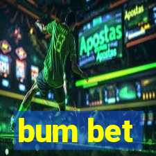 bum bet