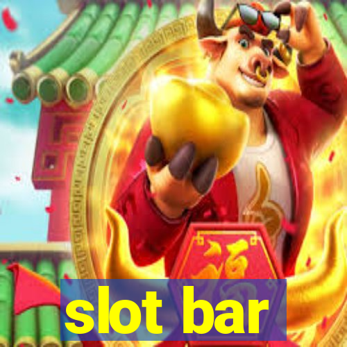 slot bar