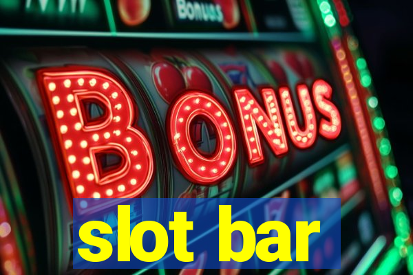 slot bar