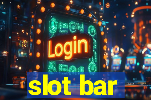 slot bar