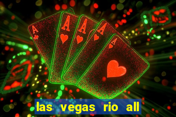 las vegas rio all suite hotel and casino