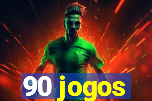 90 jogos