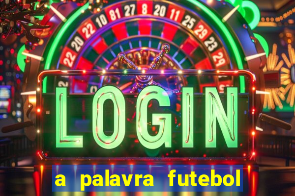 a palavra futebol é oxítona