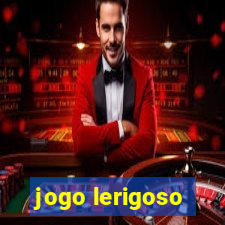 jogo lerigoso