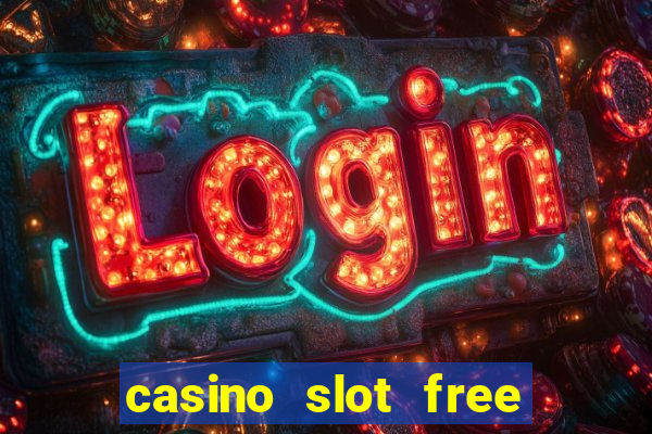 casino slot free games fun