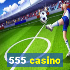 555 casino