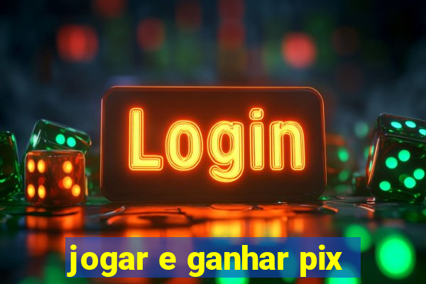 jogar e ganhar pix