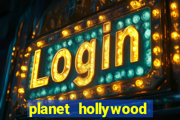 planet hollywood hotel and casino