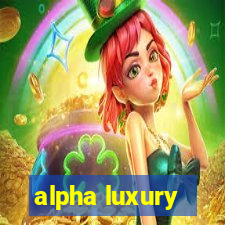 alpha luxury