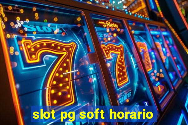 slot pg soft horario