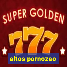 altos pornozao