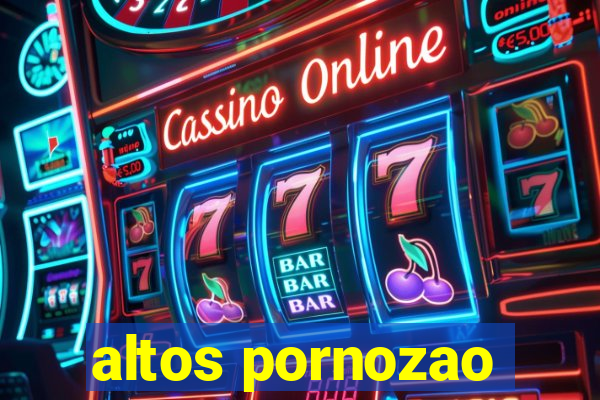 altos pornozao