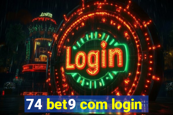 74 bet9 com login