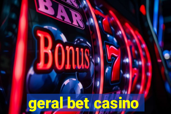 geral bet casino