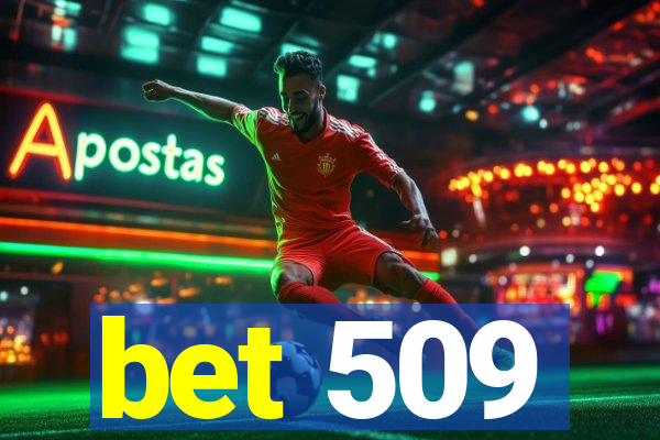 bet 509