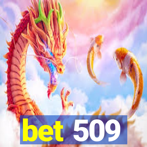 bet 509