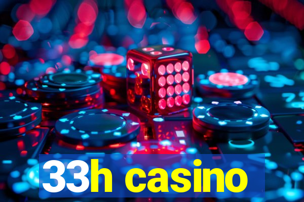 33h casino