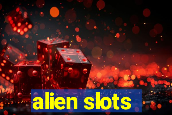 alien slots