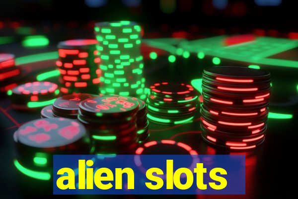 alien slots