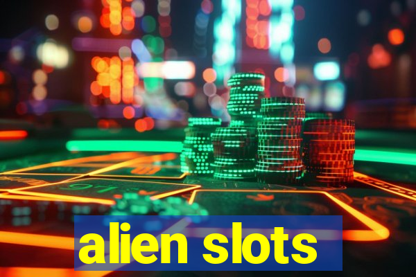 alien slots