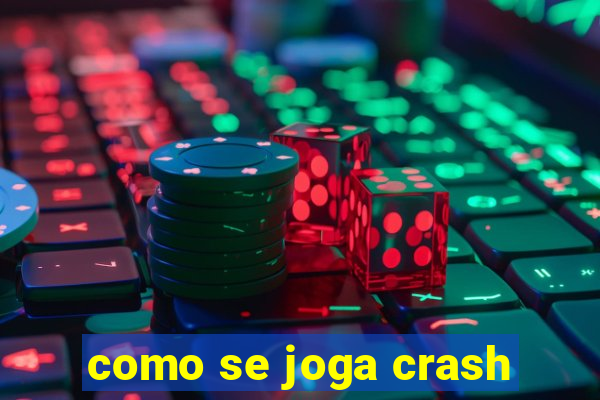 como se joga crash