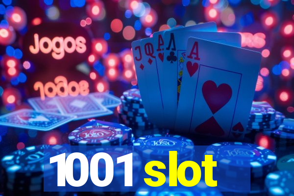 1001 slot