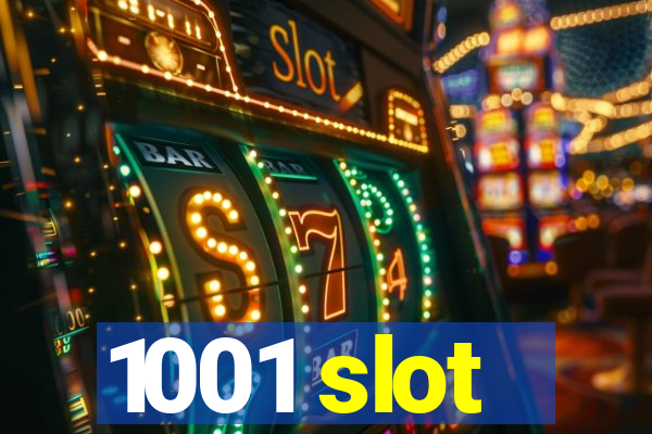 1001 slot