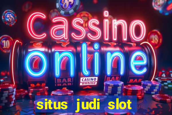 situs judi slot slot online terbaik