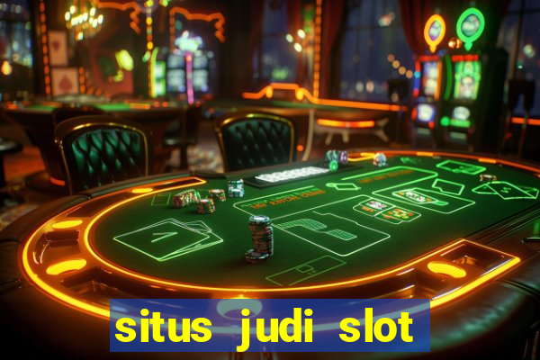 situs judi slot slot online terbaik