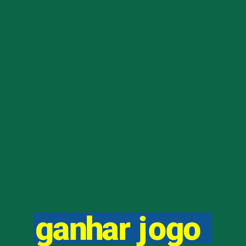 ganhar jogo