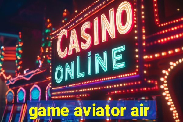 game aviator air