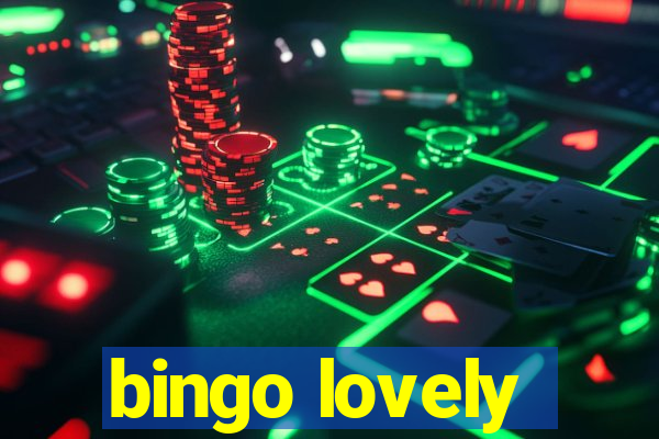 bingo lovely