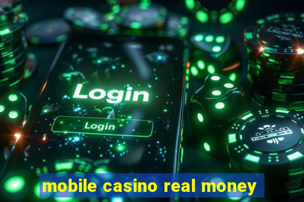 mobile casino real money