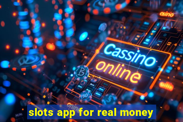 slots app for real money