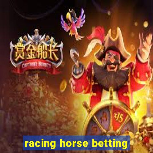 racing horse betting