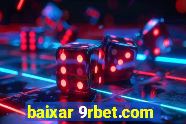 baixar 9rbet.com