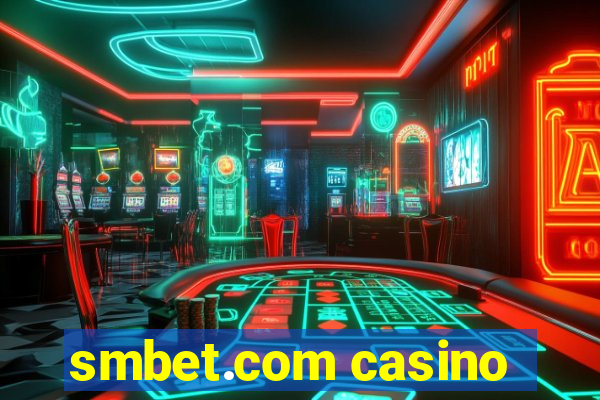 smbet.com casino