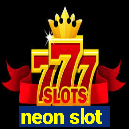 neon slot