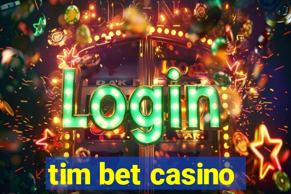 tim bet casino