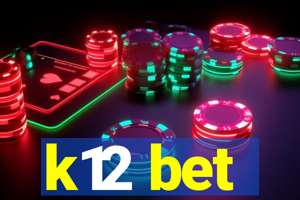 k12 bet