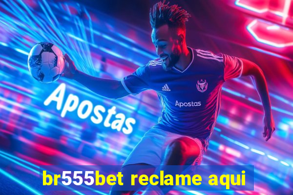 br555bet reclame aqui