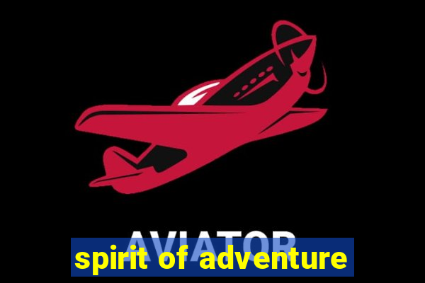 spirit of adventure