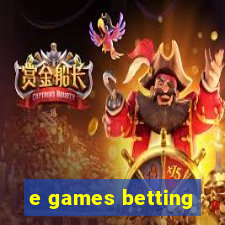 e games betting