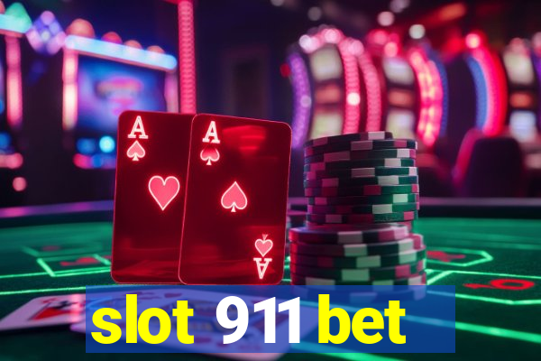 slot 911 bet