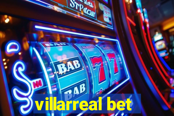 villarreal bet