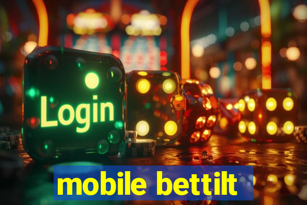 mobile bettilt