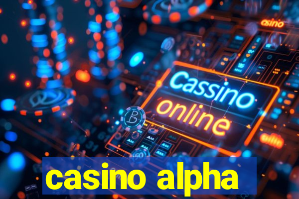 casino alpha