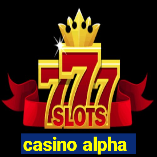 casino alpha