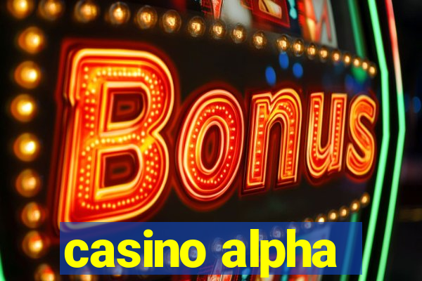 casino alpha